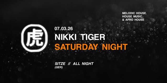 Nikki Tiger Saturday presents Sitze