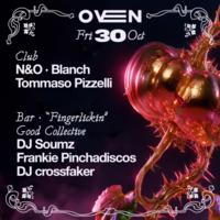 Cartel de N&O + Blanch + Tommaso Pizzelli / Bar: Fingerlickin' Good Collective en Oven Club