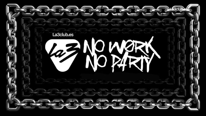 Cover for event: No Work, No Party! 