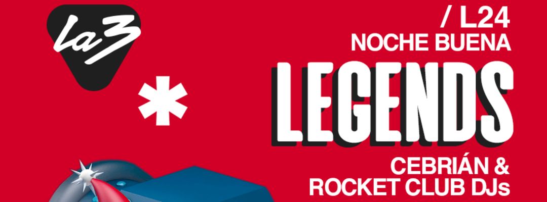 Cartel del evento NOCHEBUENA LA3: LA3 LEGENDS. CEBRIAN + FAT GORDON + BONETTI
