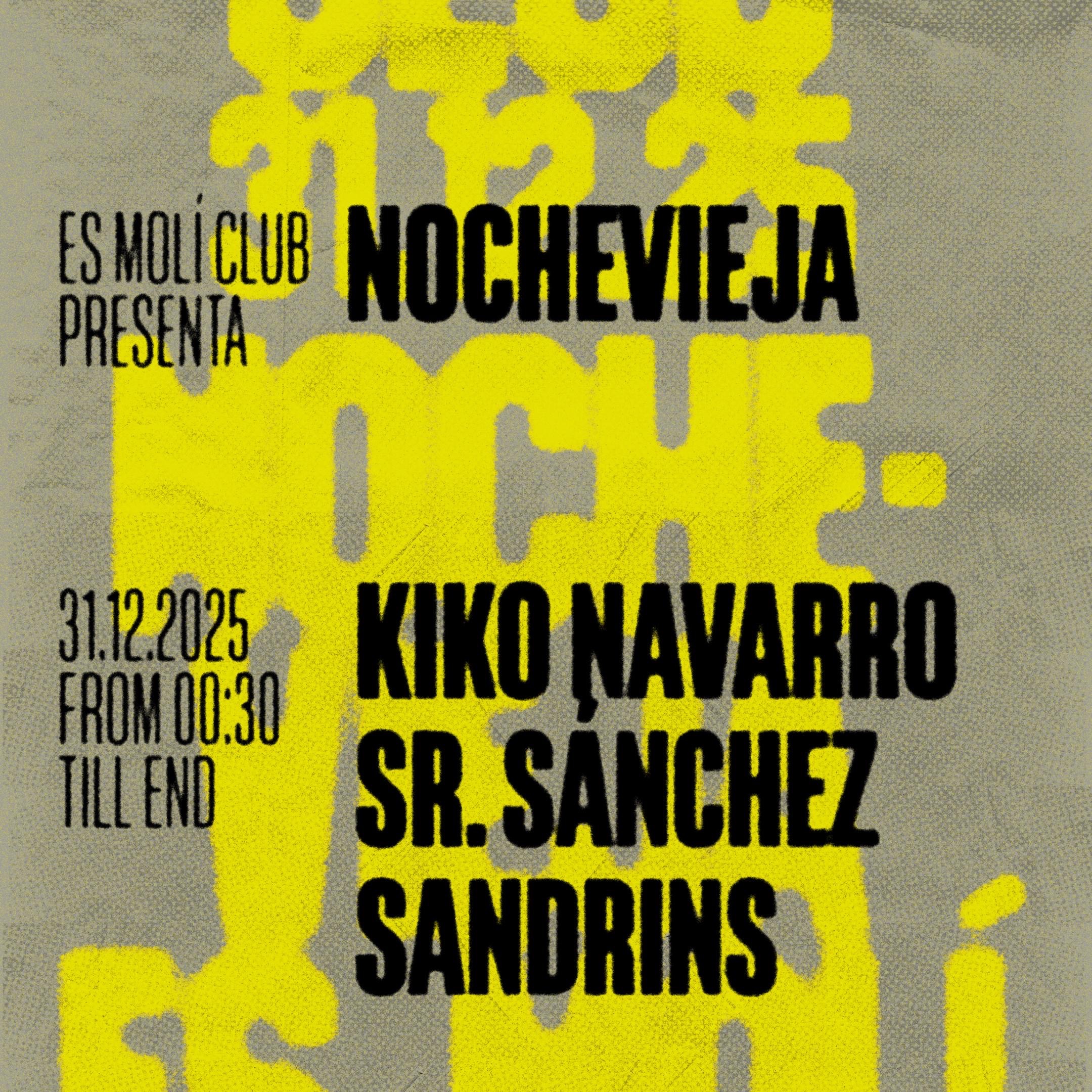 NOCHEVIEJA ES MOLI CLUB w/ KIKO NAVARRO + SR SANCHEZ + SANDRINS  image