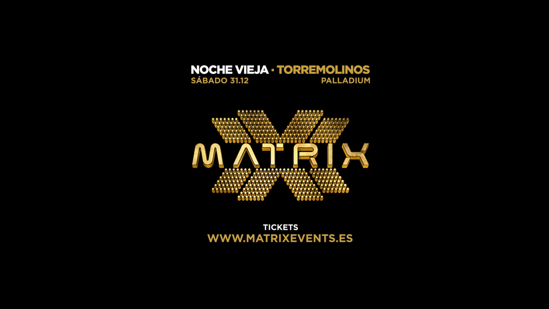 Nochevieja · Matrix · Torremolinos Palladium