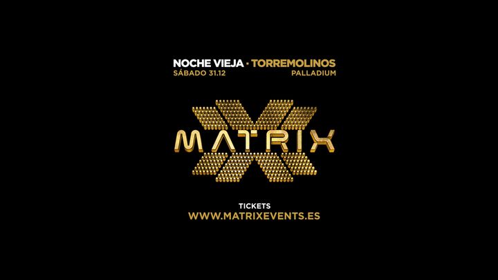 Cover for event: Nochevieja · Matrix · Torremolinos Palladium