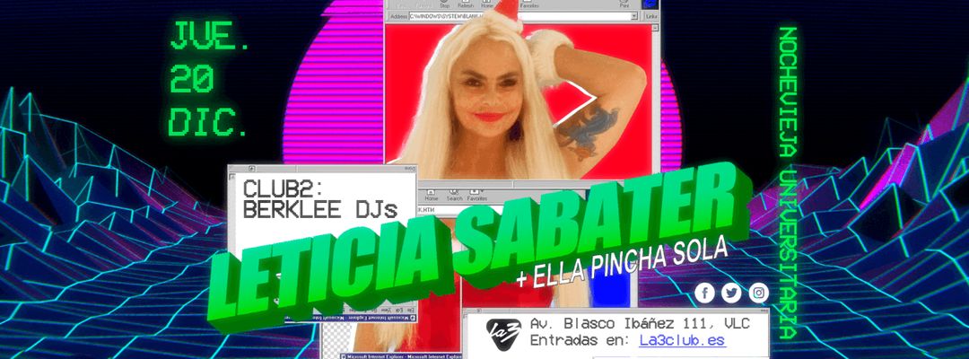Cartel del evento NOCHEVIEJA UNIVERSITARIA: LETICIA SABATER + ELLA PINCHA SOLA. CLUB2 BERKLEE DJS