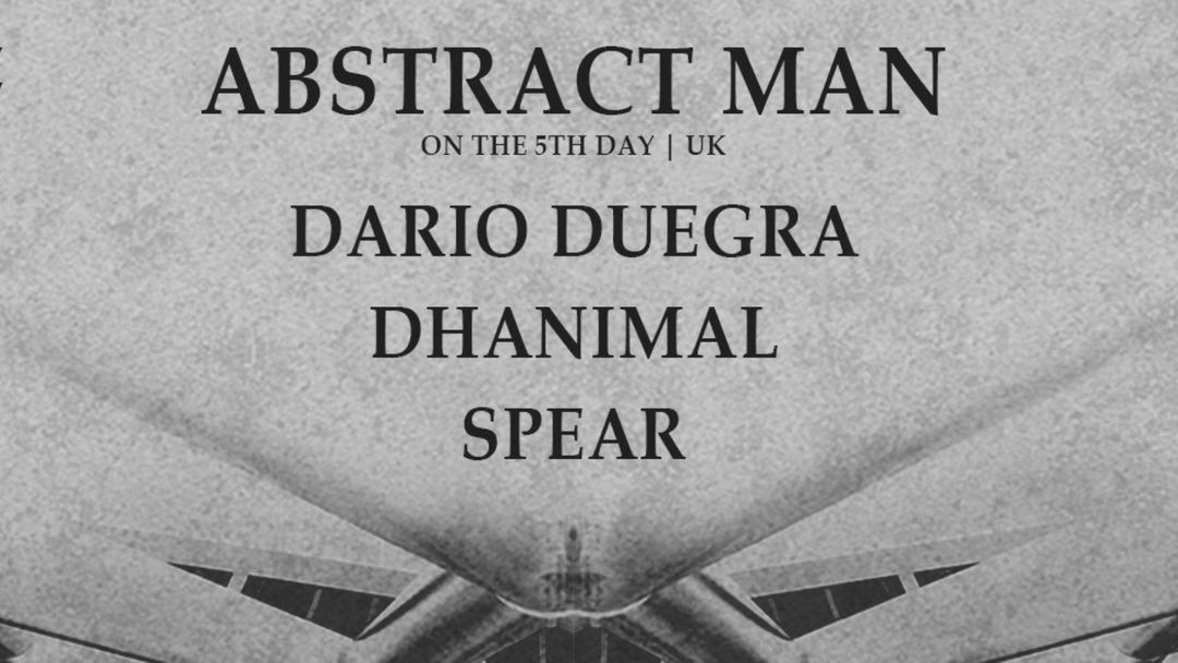 Copertina evento ＮＯＤＥ w/ Abstract Man ❚ Dario Duegra ❚ Dhanimal ❚ Spear