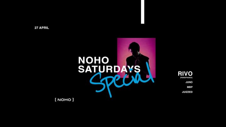 Cover for event: NOHO SATURDAYS pres. RIVO [PARIS,FRANCE]