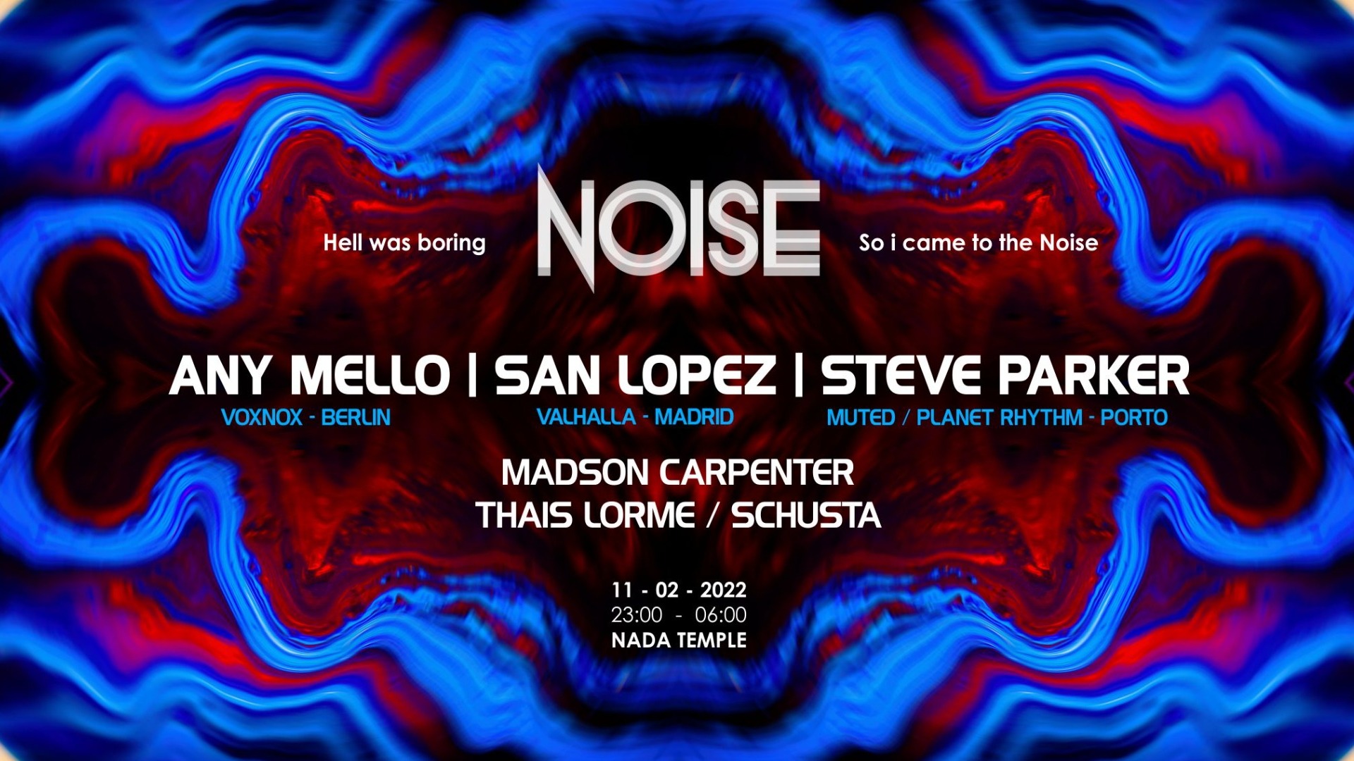 Noise #6 - w/ Any Mello (Voxnox - Berlin), San Lopez (Madrid) & Steve Parker (Porto) image