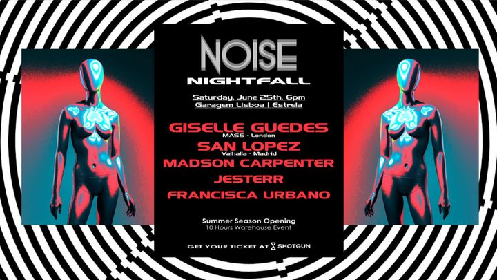 Cover for event: Noise: Nightfall w/ Giselle Guedes (UK) + San Lopez (SP)