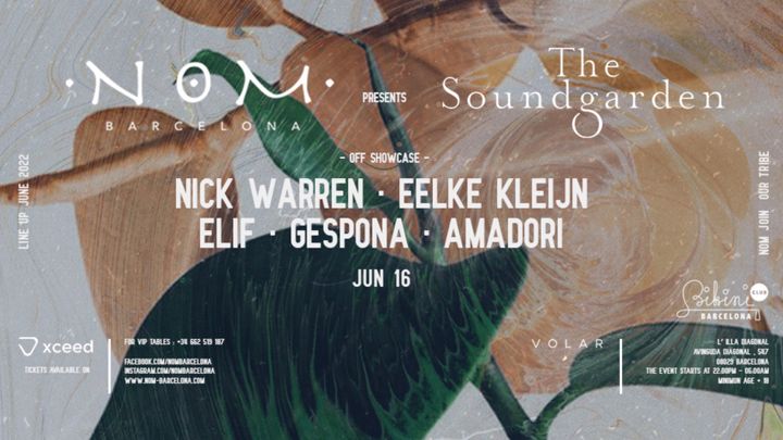 Cover for event: NOM Pres THE SOUNDGARDEN Off Showcase | Nick Warren, Eelke Kleijn, Elif, Gespona, Amadori
