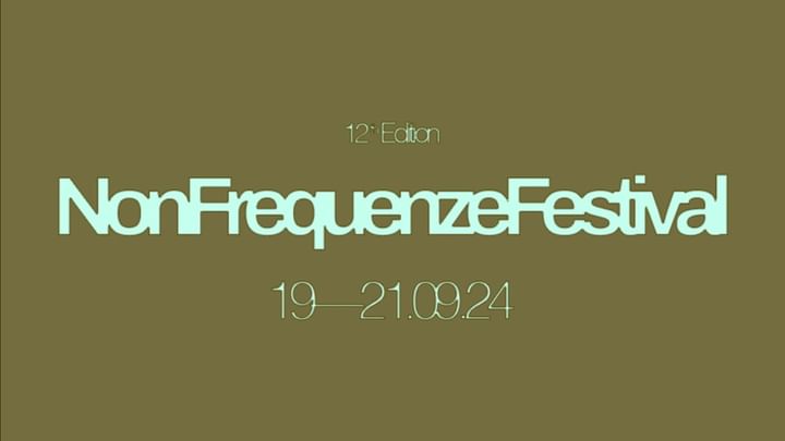 Cover for event: NON FREQUENZE FESTIVAL 2024 - SUNDAY
