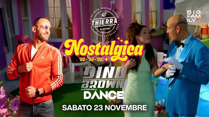 Cover for event: NOSTALGICA con Dino Brown - SAB 23 NOV