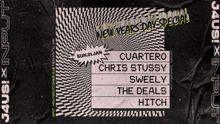 Cover for event: INPUT & J4US pres. NYD with CUARTERO, CHRIS STUSSY & SWEELY