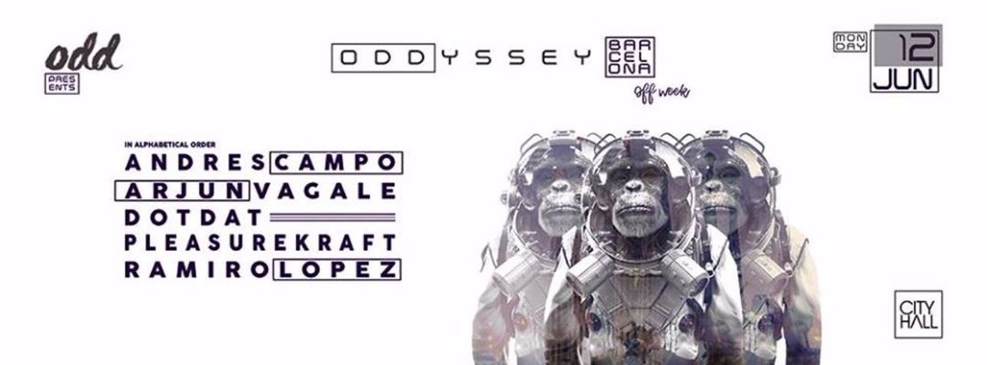Oddyssey w/ Andres Campo, Arjun Vagale, Dotdat, Pleasurekraft & Ramiro Lopez - Off Week 2017 event cover