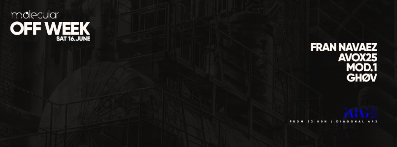 OFF Week.- Molecular Showcase @ garage442 image