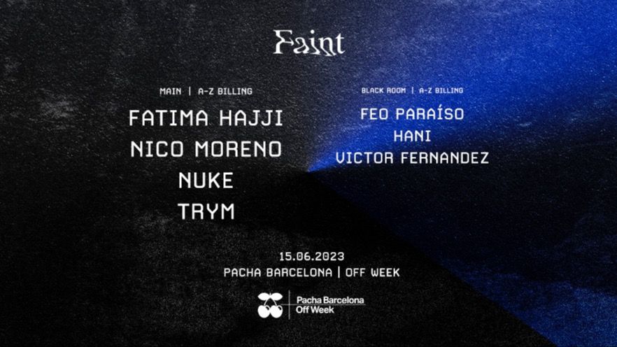 Couverture de l'événement OFFWeek | FAINT at Pacha Barcelona