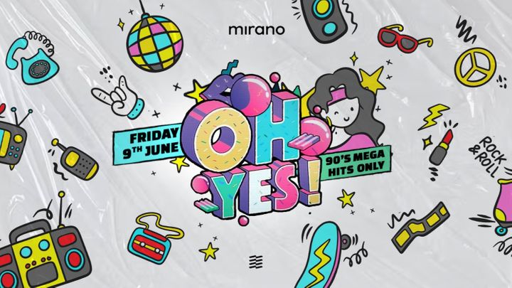 Cover for event: ♬ OH YES ! • 90’S Mega Hits Only ! ♬