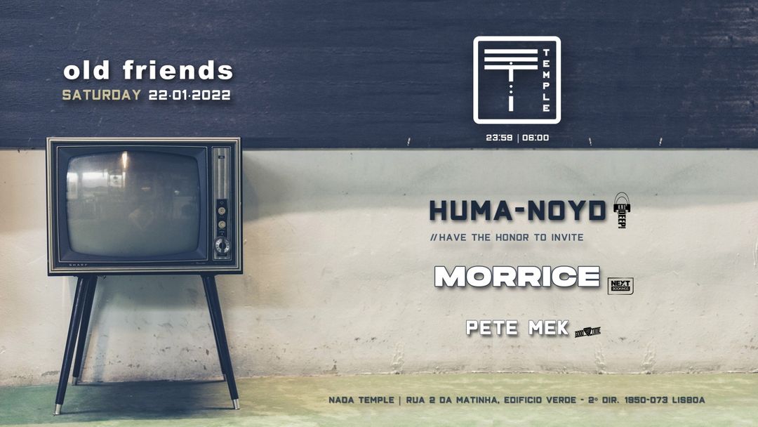 Capa do evento Old Friends w/ Morrice + Huma-noyd