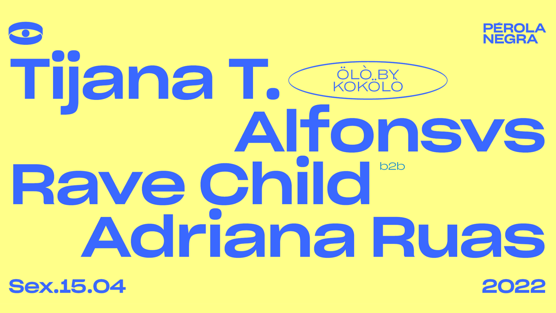 Ölò by Kokölò: Tijana T., Alfonsvs b2b Rave Child, Adriana Ruas image