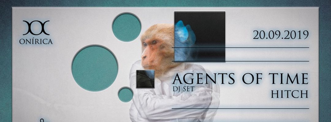 ONíRICA pres Agents Of Time event cover