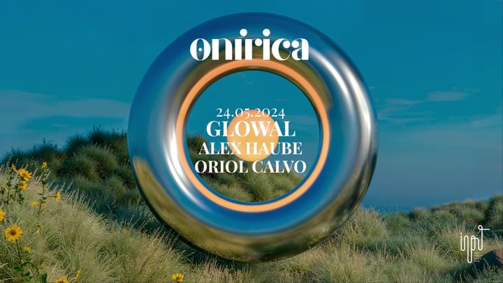 Cover for event: ONíRICA pres. GLOWAL + AXEL HAUBE