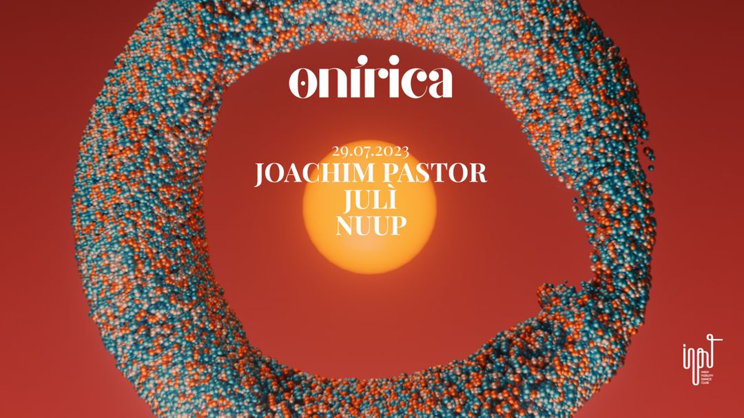 ONíRICA pres. JOACHIM PASTOR event cover