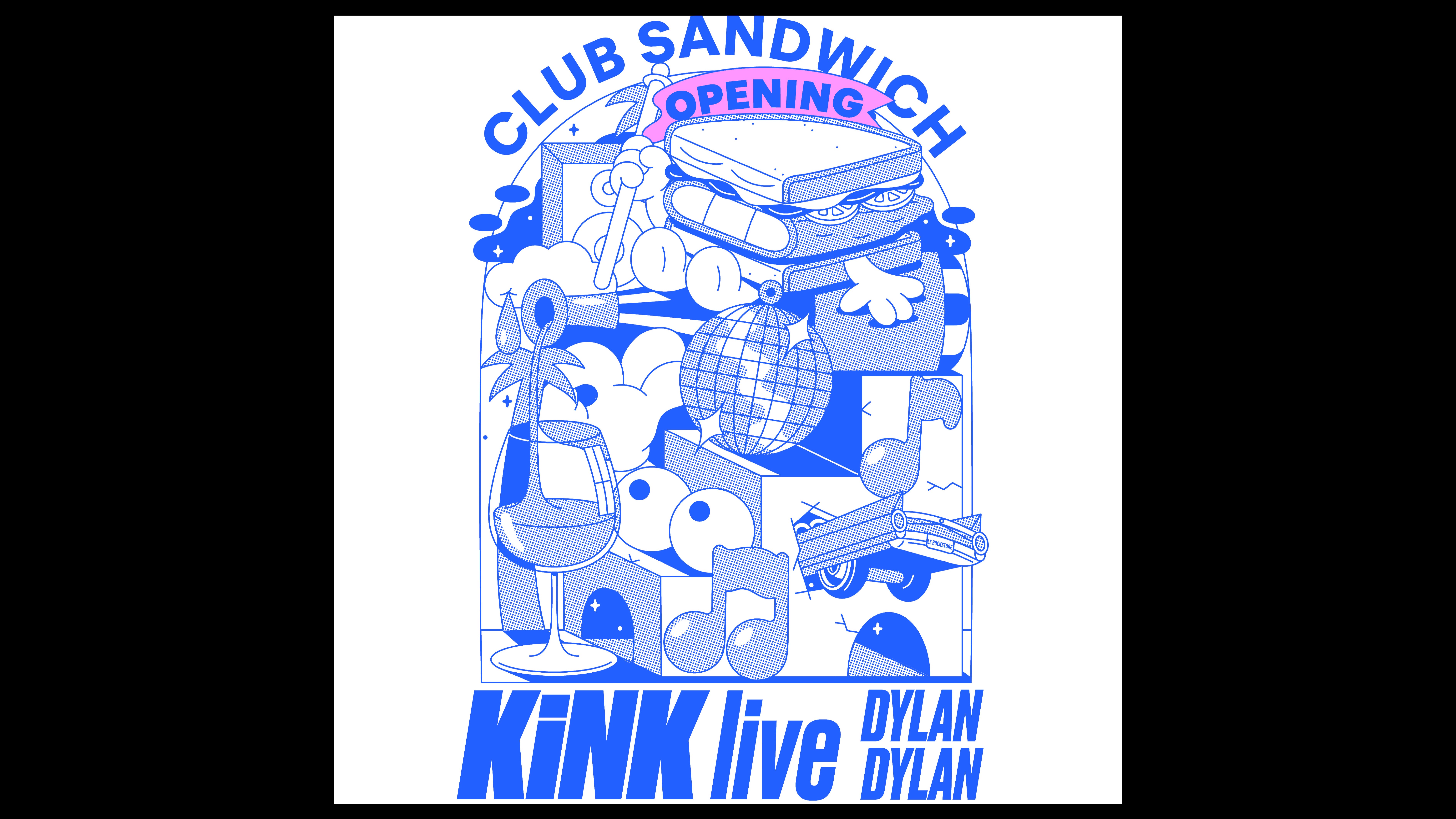 OPENING CLUB SANDWICH // KiNK live + DYLAN DYLAN • Montpellier, Rockstore image