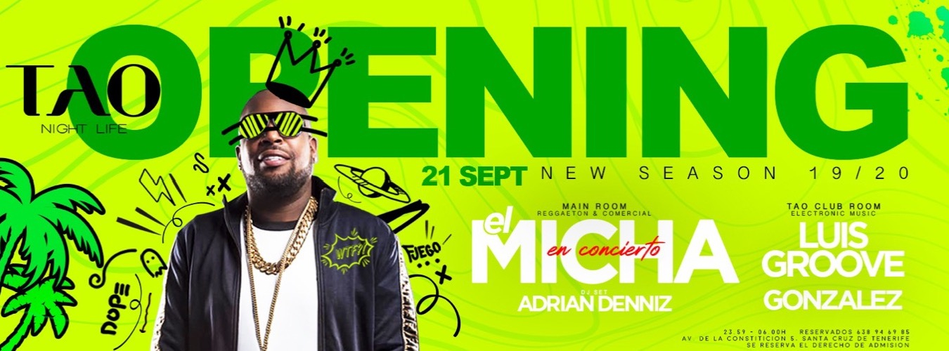 OPENING - EL MICHA image