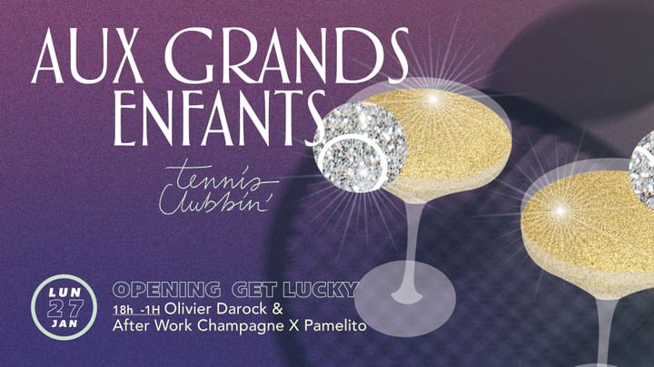 Cover for event: OPENING GET LUCKY : OLIVIER DAROCK & AFTER-WORK CHAMPAGNE