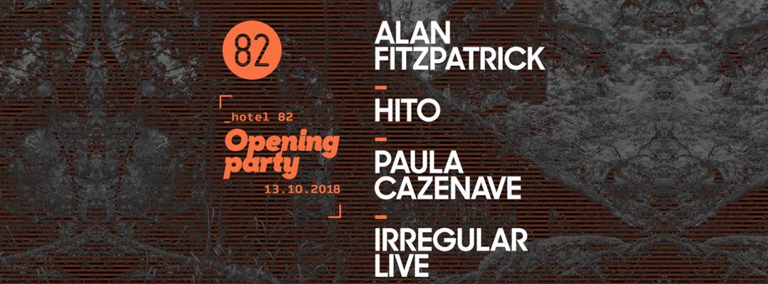 Cartell de l'esdeveniment Opening | Hotel82_ Alan Fitzpatrick · Hito · Paula Cazenave
