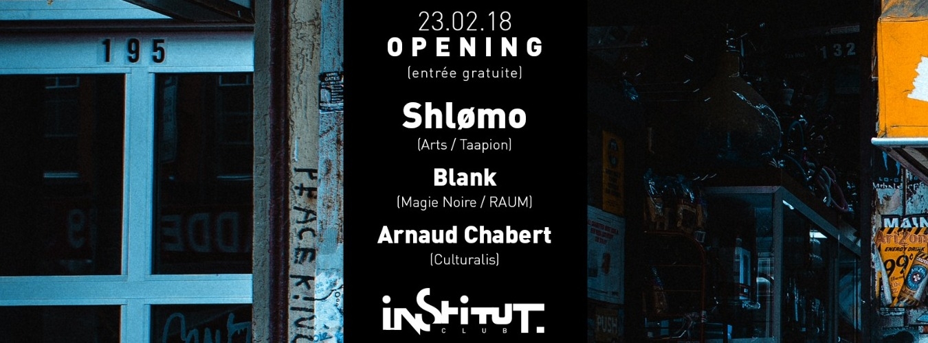 Opening institut Club w/ Shlømo, Blank, Arnaud Chaber image