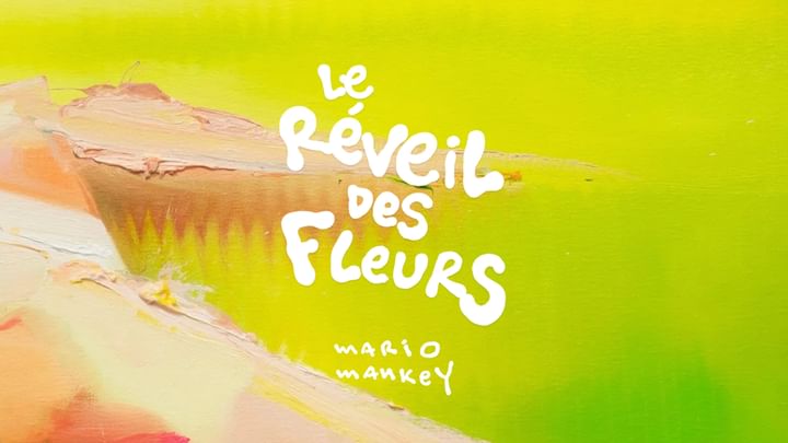 Cover for event: Opening MARIO MANKEY "Le réveil des fleurs"