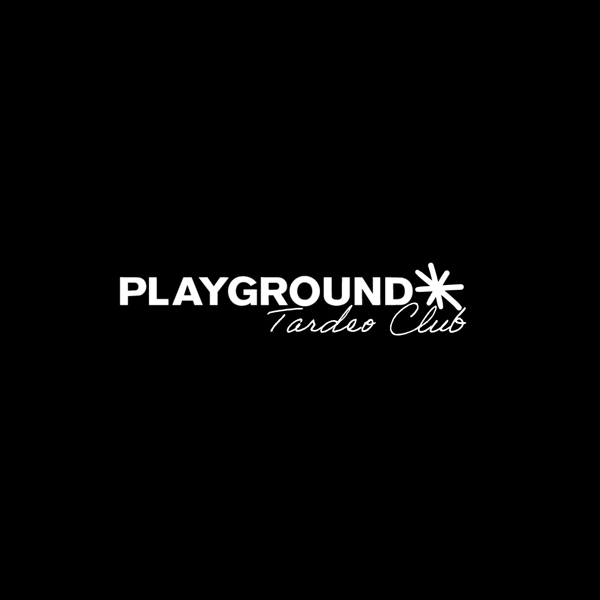 OPENING/ Tardeo Club ( entrada libre ), a XtraLrge Playground