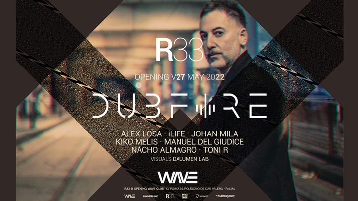 Cover for event: OPENING R33 MALLORCA WITH DUBFIRE