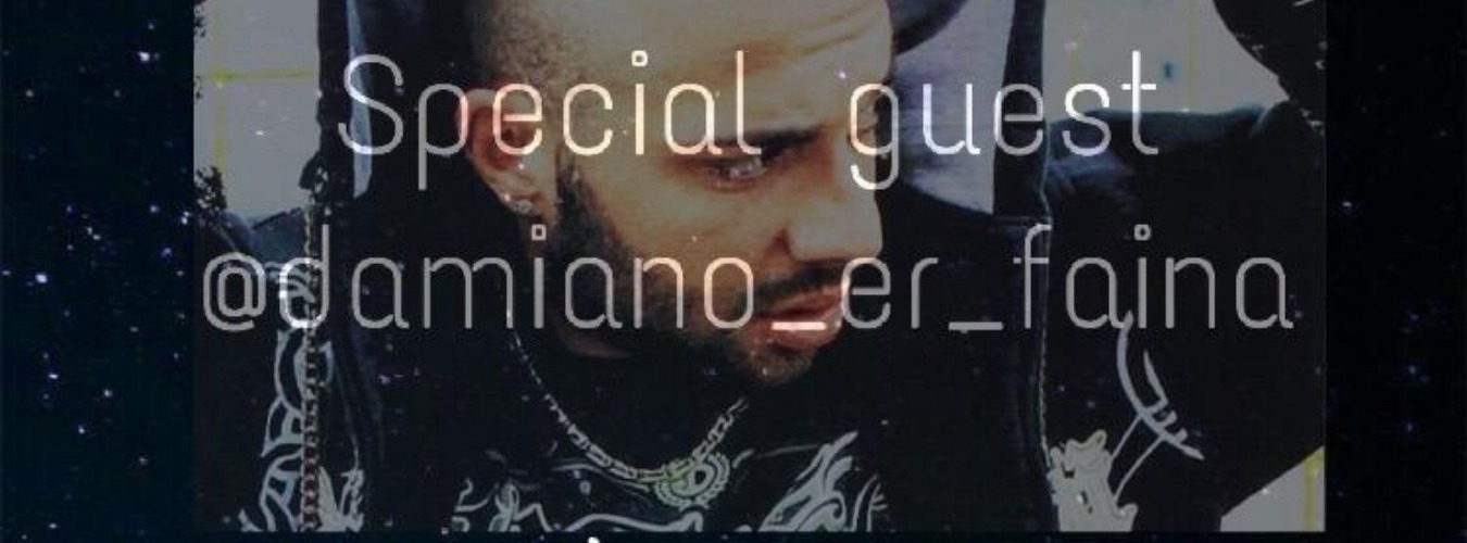 Opening | Special Guest damiano_er_faina image