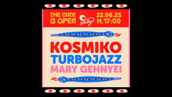 Cover for event: OPENING SUNDAY LULLABAY with Kosmico and more