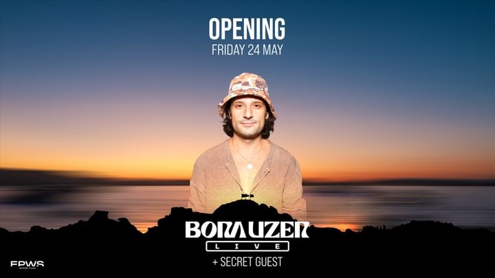 Cover for event: GREAT OPENING: FRIDAY 24 MAY - BORA UZER + SECRET GUEST