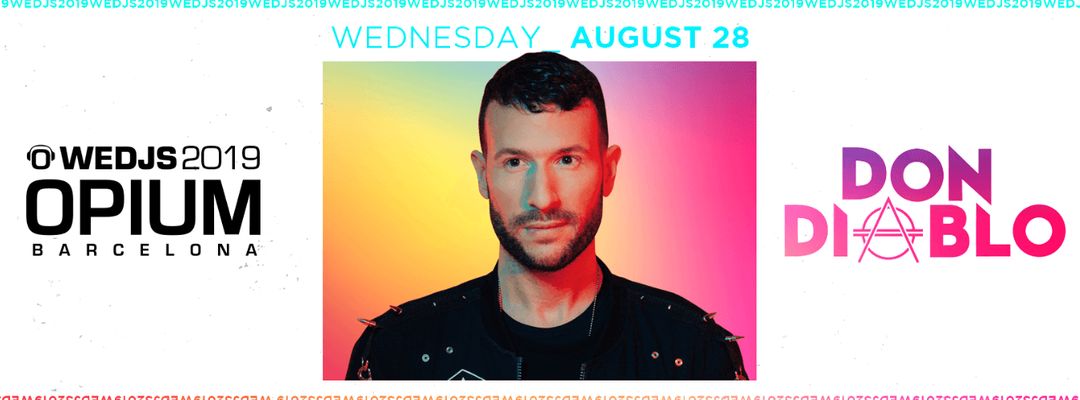 Opium Barcelona pres. Don Diablo | Wedjs 2019-Eventplakat