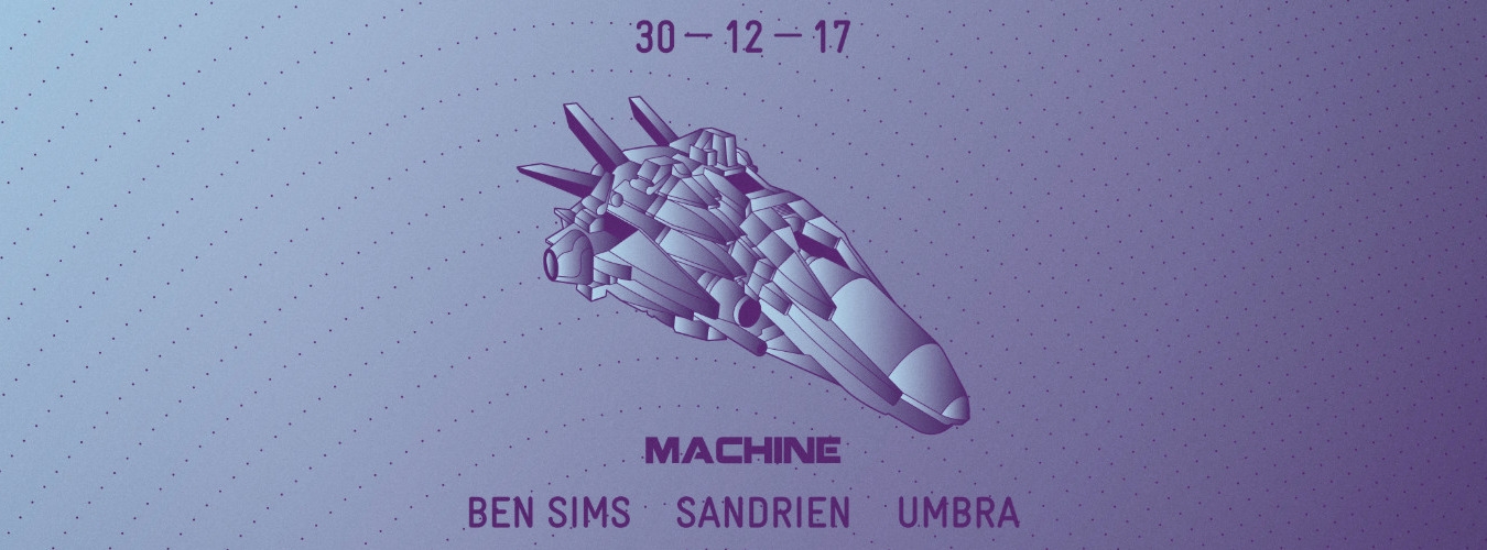 Orbits presents Machine w/ Ben Sims, Sandrien, Umbra