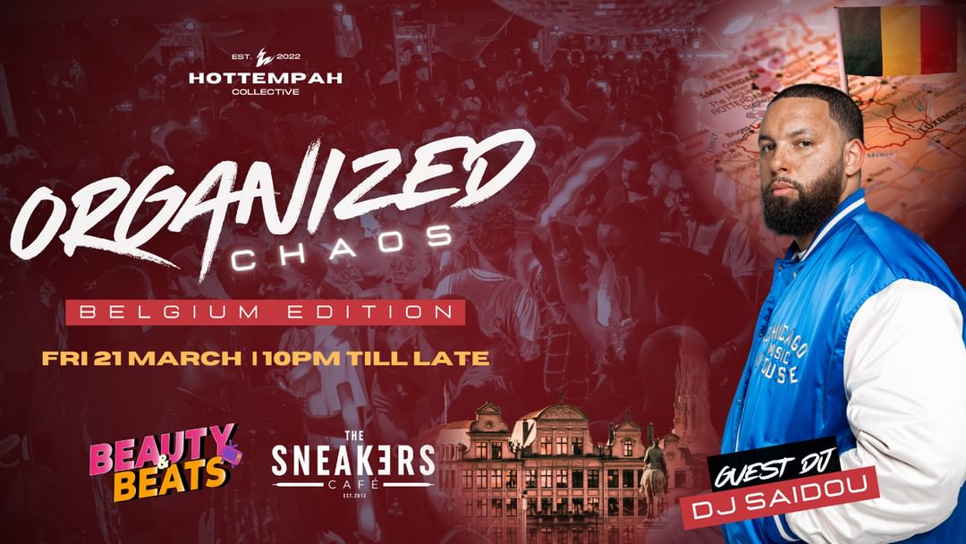 Organized Chaos - Belgium Edition (DJ SAIDOU & HOTTEMPAH COLLECTIVE) event cover