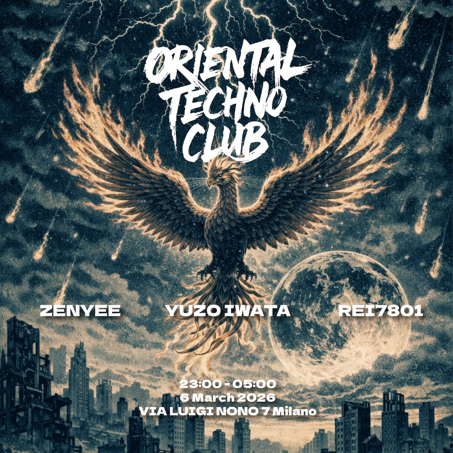 Oriental Techno Club - 東極玄音寺: Yuzo Iwata, Zenyee, Rei7801. Ticket on RA Guide image