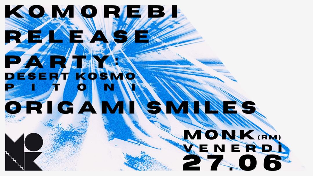 ORIGAMI SMILES - KOMOREBI RELEASE PARTY (+ PITONI e DESERT KOSMO)  event cover