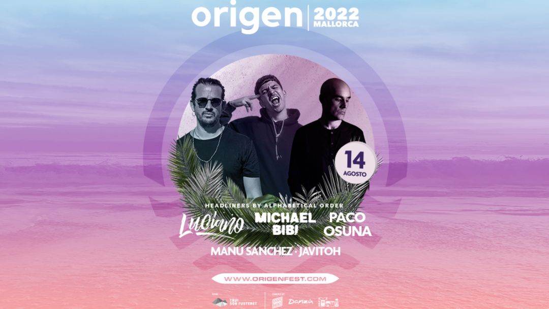 Cartel del evento Origen fest presents: Luciano, Michael Bibi, Paco Osuna