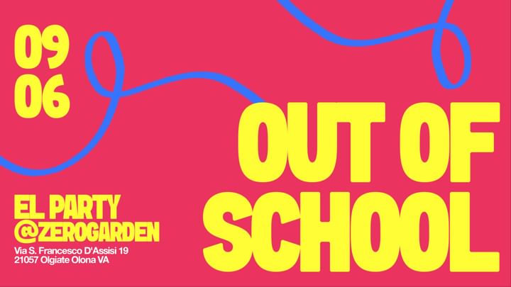 Cover for event: OUT OF SCHOOL - EL PARTY