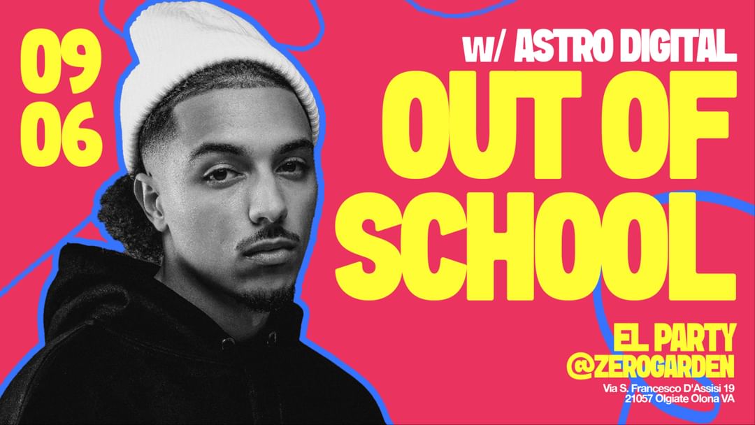 OUT OF SCHOOL - EL PARTY w/ASTRO-Eventplakat
