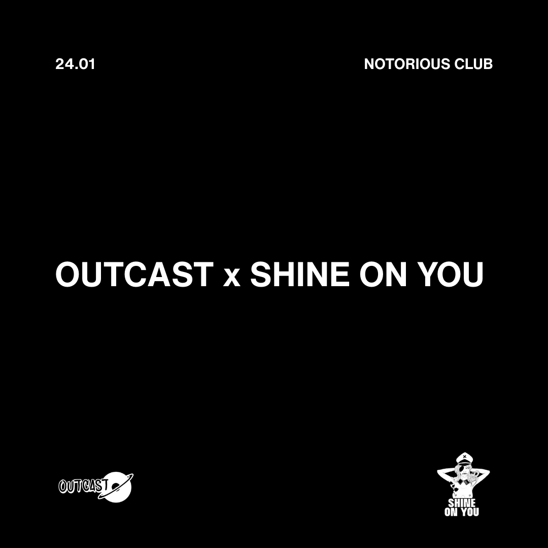 Outcast & Shine on You @ not|or|ius club image