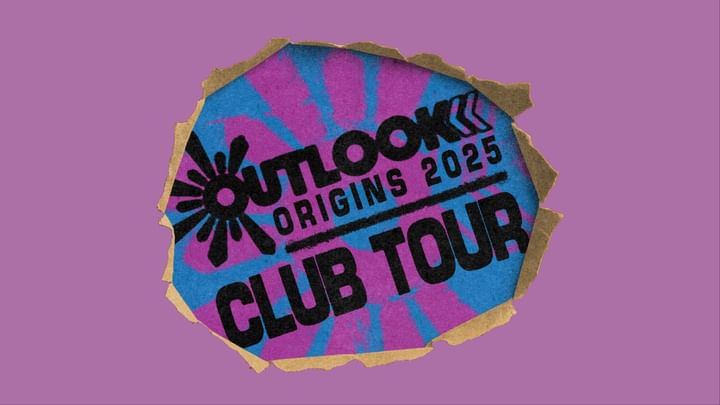 Cover for event: OUTLOOK FESTIVAL Club Tour