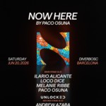 Output pres. NOW HERE with Paco Osuna, Loco Dice, Ilario Alicante - OFFBCN 26 image