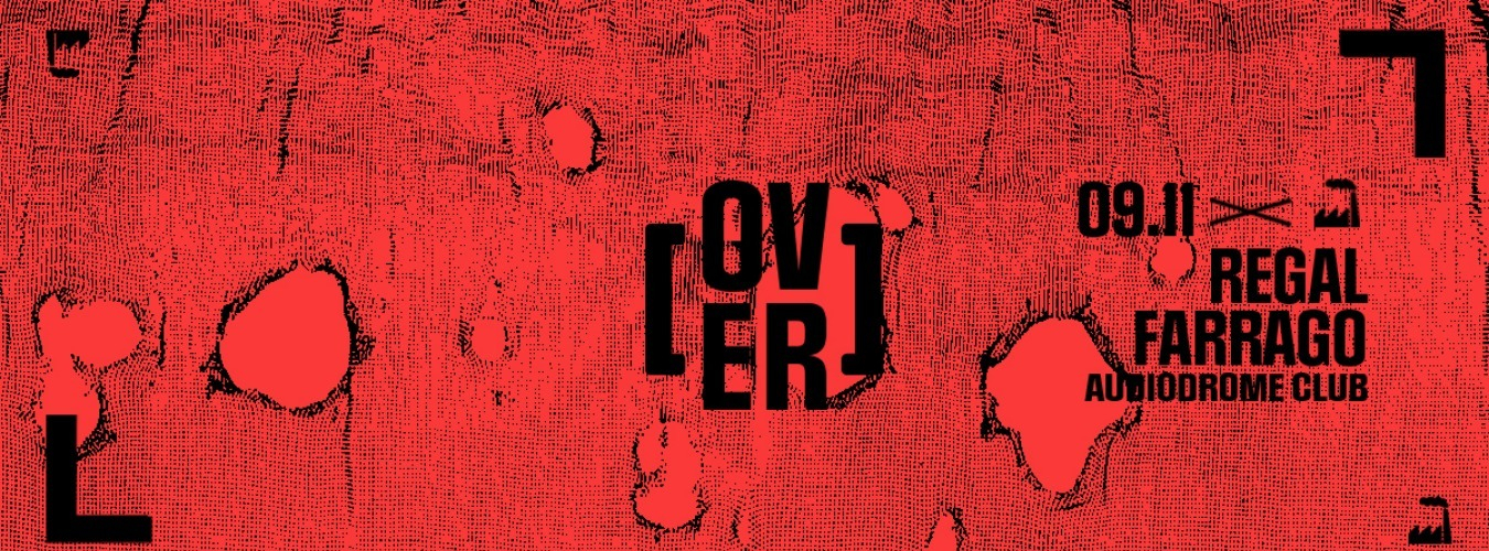 OVER presenta REGAL + FARRAGO
