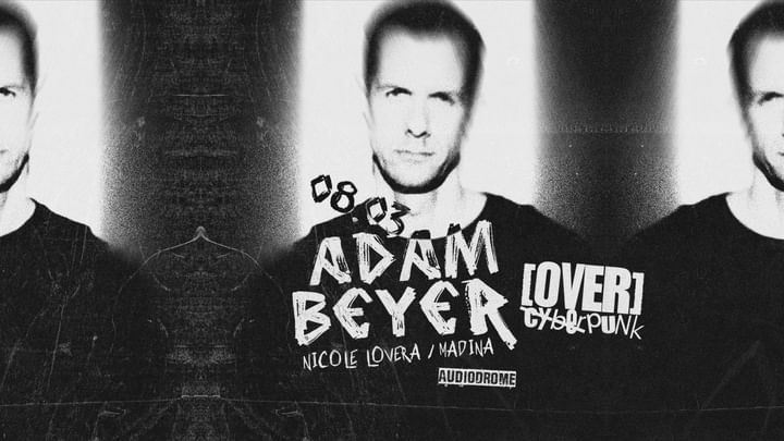 Cover for event: [OVER] w/ Adam Beyer