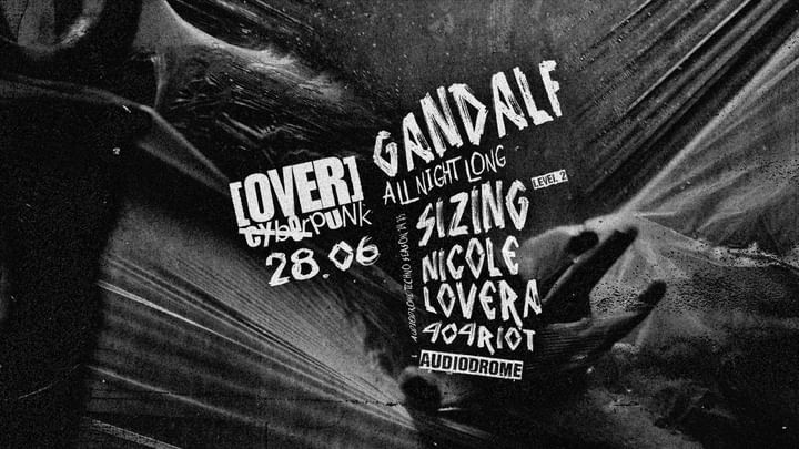 Cover for event: [OVER] w/ Gandalf ALL NIGHT LONG